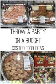 Snack Kids Birthday Party Food Ideas Budget How To Throw A Party On A Budget Costco Food Ideas Party Food On A Budget Costco Meals Cheap Party Food