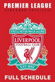 Liverpool Premier League Fixtures Full Schedule 2020 2021 Stay Connected To Get Lfc Champions League Fa Liverpool Fixtures Liverpool Liverpool Premier League
