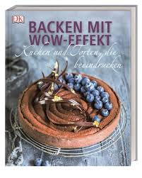 Auch hier ist ein tischlermeister hausherr. Stadtbibliothek Graz Backen Mit Wow Effekt Kuchen Und Torten Die Beeindrucken Sachbuch