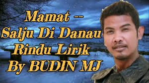 Salju di danau rindu hq. Mamat Salju Di Danau Rindu Lirik By Budin Mj Youtube