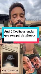 André Coelho será pai de gêmeos: Novidade emocionante!