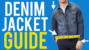Denim Jacket Fit Guide For Men The Correct Way To Wear It