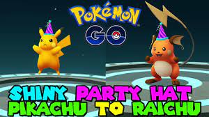 Evolving Shiny Party Hat Pikachu To Shiny Party Hat Raichu In Pokemon Go Youtube