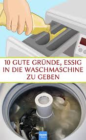 10 Gute Grunde Essig In Die Waschmaschine Zu Geben Essig Wasche Waschmaschine Life H In 2020 Waschmaschine Reinigen Essig Waschmaschine Putzmittel Selbstgemacht