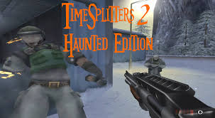 Halofan88 13 years ago #1. Timesplitters 2 Haunted Edition Mod Mod Db