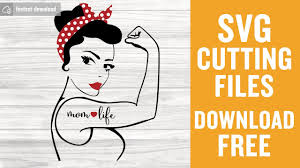 Rosie Mom Power Svg Free Cutting Files For Cricut Silhouette Instant Download Youtube