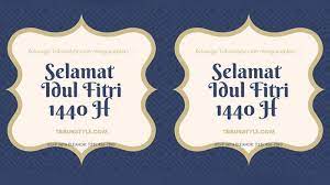 Daftar playlist lebaran idul fitri 2019 kompilasi lagu paling hits: Kumpulan Ucapan Idul Fitri 1440 H 2019 Lucu Menyentuh Dan Menarik Cocok Dibagikan Di Grup Wa Tribunstyle Com