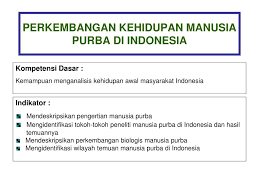 Standar kompetensi menganalisis peradaban indonesia kompetensi dasar menganalisis kehidupan awal masyarakat indonesia. Ppt Perkembangan Kehidupan Manusia Purba Di Indonesia Powerpoint Presentation Id 5138543