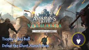 Ac Valhalla Siege Of Paris Trophy Bad Bull Kill The Ghost Auroch Boss Legendary Animal Youtube