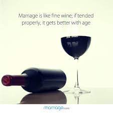 Anniversary Quotes Marriage Is Like A Fine Wine If Tended