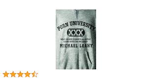 Porn University: What College Students are Really Saying About Sex on  Campus: Leahy, Michael: 9780802481283: Amazon.com: Books