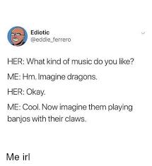 Imagine dragons is an american pop rock band from las vegas, nevada, consisting of lead singer dan reynolds, lead guitarist wayne sermon, bassist ben mckee, and drummer daniel platzman. 25 Best Memes About Imagine Dragons Imagine Dragons Memes