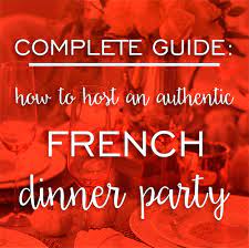 There is no middle ground. Complete Guide How To Host An Authentic French Holiday Dinner Party Sight Seeker S Delight