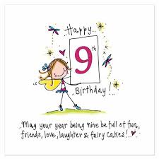 Happy 9th Birthday Quotes For My Daughter Happy 9th Birthday May Your Year Being Nine Be Full Of Fun Friends Love Laughter Fairy Cakes Happy Birthday Cards Images Birthday Cards For Niece Happy Birthday Pictures
