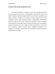 Konsep pendidikan seni untuk pembentukan konsepsi pembentukan konsepsi peserta didik melalui pendidikan seni yang diberikan merupakan inti dari konsep ini. Konsep Seni Dalam Pendidikan