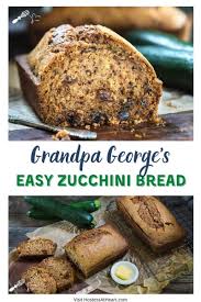 Grandpa George S Easy Zucchini Bread Recipe Is Tender Moist And Delicious It S A Quick Two Loaf Recipe Made With Ev Bread Easy Zucchini Bread Zucchini Bread