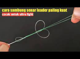 Tali ikatan dan simpulan by seyla ilysm 114728 views. Cara Menyambung Senar Pe Ke Leader Paling Kuat Youtube