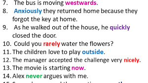 Some adverbs and adverb phrases answer the question when, they are called adverbs of time. 48 Adverb Sentences Example Sentences With Adverbs English Study Here