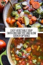 Easy Vegetable Soup Recipe With Instant Pot And Slow Cooker Options - The Roasted Roo In 2021 Vegetable Soup Recipes Easy Vegetable Soup Crockpot Recipes Slow Cooker