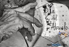 El día de los abuelos se celebra en argentina cada 26 de julio. 19 De Junio Dia Del Abuelo En Uruguay Por Que Se Escogio Esta Fecha Para Su Celebracion