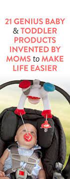 21 Clever Products Invented By Moms For Kids Baby Inventions Baby Gadgets New Baby Products