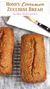 Honey Cinnamon Zucchini Bread Suebee Homemaker Recipe Cinnamon Zucchini Bread Zucchini Bread Food