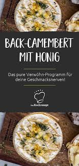 Back Camembert Mit Honig Rezept Rezepte Kochrezepte Essen