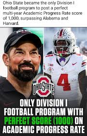 Imagine that..😎🍻 Ohio State became the only Division I football program  to post a perfect multi-year Academic Progress Rate score of 1,000,  surpassing Alabama and Harvard. DHIO ONIO STRTE BIG B BOWL