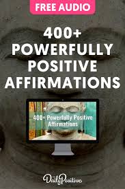 Free Affirmations Audio 400 Powerfully Positive Affirmations Download Positive Affirmations Affirmations Positivity