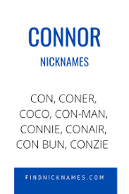 Search for an exact phrase by surrounding it with double quotes. 40 Creative Nicknames For Connor Find Nicknames
