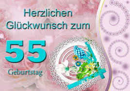 Alles Gute Zum Geburtstag Herzlichen Gluckwunsch Zum 55 Geburtstag