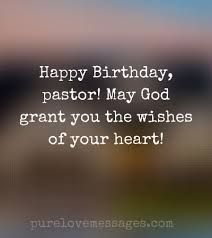 Birthday verses for pastor who grow up poor home.read these bible verses about pastors to better understand the leadership role within the church. 60 Happy Birthday Pastor Messages Wishes Quotes
