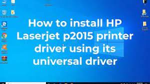 After completing the download, insert the device into the computer and make sure that the cables. Download Hp Laserjet P2015 P2015dn Driver