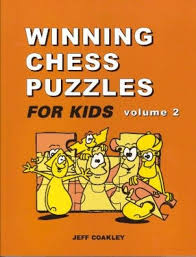 Enjoy this timeless classic by using your best chess strategy to beat the computer. Winning Chess Puzzles For Kids Volume 2 Jeff Coakley Raindroptime