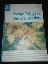 Check spelling or type a new query. Avrupa Birligi Ve Turkiye Iliskileri Aof Anadolu Universitesi Acikogretim Fakultesi Nadir Kitap
