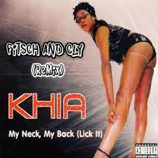 First you gotta put yo lipz into it. Stream Khia My Neck My Back Fitsch Cly Remix Free Download By Fitsch Cly Listen Online For Free On Soundcloud