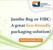 Jumbo Bag or FIBC: A great Eco-friendly packaging solution!