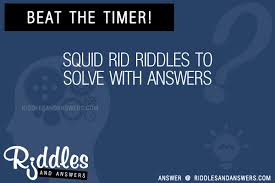 The way they work is that one person knows the answer to the riddle. 30 Squid Rid Riddles With Answers To Solve Puzzles Brain Teasers And Answers To Solve 2021 Puzzles Brain Teasers