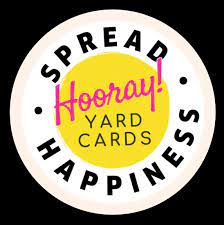 Maybe you would like to learn more about one of these? Home Hooray Yard Cards