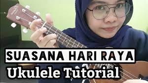 Ukulele chords for suasana hari raya by anuar zain. Ukuleletutorial Suasana Hari Raya Easy Chords Cute766