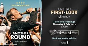 What's your next favorite movie? Another Round Movie Club First Look Preview Barracks Palace Cinemas Brisbane 4 February 2021