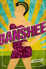 Banshee Banshee Tv Banshee Cinemax Banshee