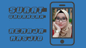 Surat undangan sendiri terdiri dari surat undangan resmi dan surat undangan tidak resmi. Contoh Surat Undangan Remaja Masjid Pontren Com