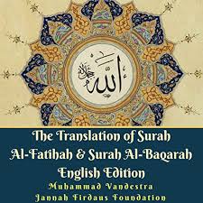 Di dalamnya terdapat tiga tauhid yang diperintahkan; The Translation Of Surah Al Fatihah Surah Al Baqarah English Edition Horbuch Download Von Jannah Firdaus Foundation Muhammad Vandestra Audible De Gelesen Von Muhammad Ibnu Adam