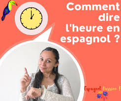 Le système des 24 heures est très utilisé en espagnol mais celui des 12 heures est aussi courant, en particulier dans des situations moins formelles. Comment Dire L Heure En Espagnol Espagnol Passion