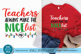 Find the best free stock images about christmas lights. Christmas Teacher Svg Teacher Christmas Nice List Design 927626 Cut Files Design Bundles