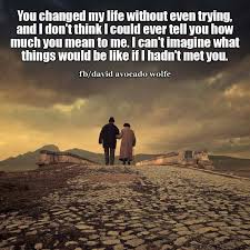 How to change your life: You Changed My Life You Changed My Life Change My Life Life