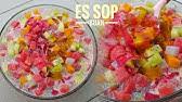 Semua itu membuat kita ingin sesuatu yang tidak hanya manis tetapi juga segar. Cara Membuat Es Buah Tanpa Sirup Youtube