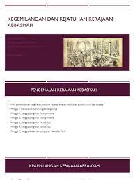3 kegemilangan kbu kecekapan dan kebijaksanaan khalifah. Kegemilangan Dan Kejatuhan Kerajaan Abbasiyah