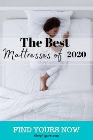 The Best Mattresses Of 2020 In 2020 Best Mattress Mattress Mattresses Reviews